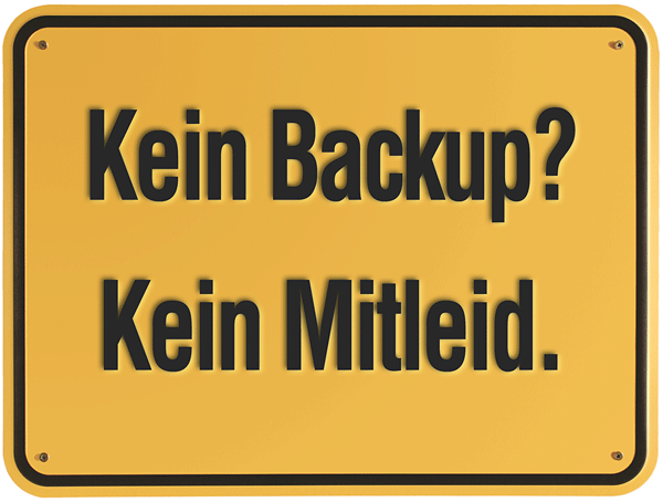 Kein-Backup-kein-Mitleid.png