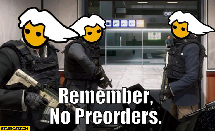 remember-no-preorders-console-fans.jpg