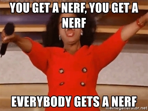 you-get-a-nerf-you-get-a-nerf-everybody-gets-a-nerf.jpg